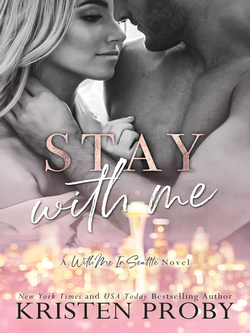 Title details for Stay With Me by Kristen Proby - Available